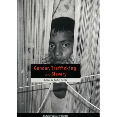 Gender, Trafficking and Slavery