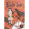 The Bright Side: Vol 2: In the weeds
