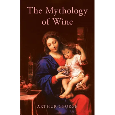 The Mythology of Wine
