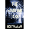 The Familiar Dark: A Marti Starova Erotic Thriller Book 5