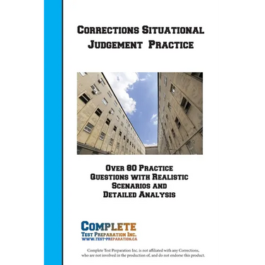 Corrections Situation Judgement Practice Workbook: Practice Questions and Strategy for the Canadian Correctional Services Situational Judgement Test