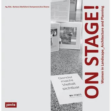 On Stage!: Women in Landscape Architecture and Planning