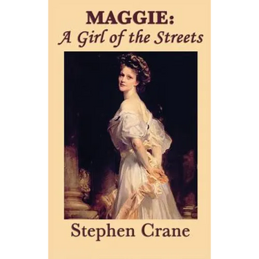 Maggie: A Girl of the Streets