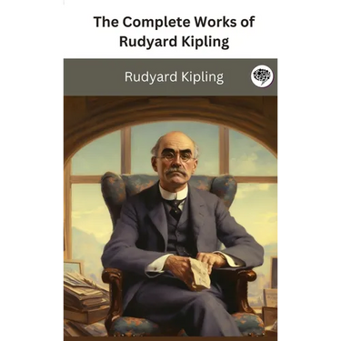 The Complete Works of Rudyard Kipling