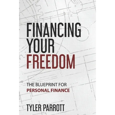 Financing Your Freedom: The Blueprint for Personal Finance