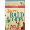 Boppa's Bald Stories: Thirteen silly stories about how granddad got bald