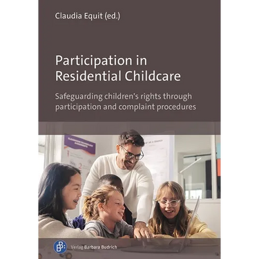Participation in Residential Childcare: Safeguarding Children's Rights Through Participation and Complaint Procedures