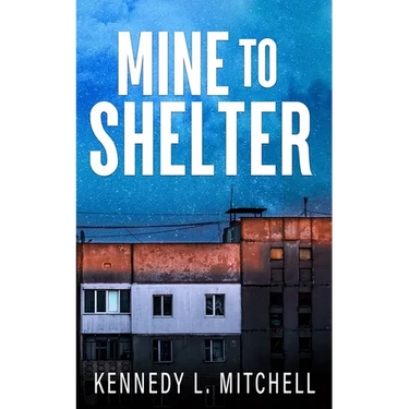 Mine to Shelter Special Edition Paperback
