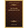 The Durable Satisfactions of Life