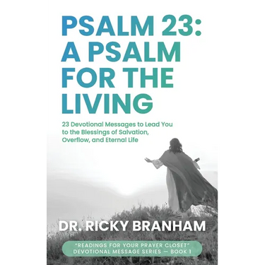 Psalm 23: A Psalm for the Living