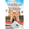 Mayhem No More