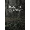 The Ranger of Mearcholt