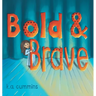 Bold & Brave
