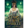 My Stars Shine Darkly: A Young Adult Dystopia
