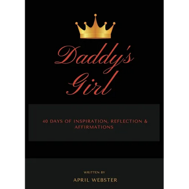 Daddy's Girl, 40 Days of Inspiration, Reflection & Affirmations