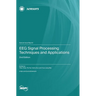 EEG Signal Processing Techniques and Applications: 2nd Edition