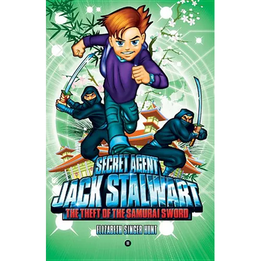 Secret Agent Jack Stalwart: Book 11: The Theft of the Samurai Sword: Japan