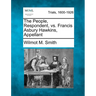 The People, Respondent, vs. Francis Asbury Hawkins, Appellant