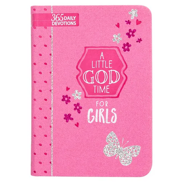 A Little God Time for Girls: 365 Daily Devotions