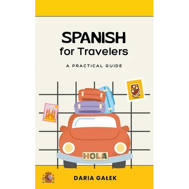 Spanish for Travelers: A Practical Guide