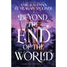 Beyond the End of the World