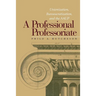 A Professional Professoriate: Unionization, Bureaucratization, and the AAUP