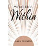 What lies within