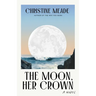 The Moon, Her Crown
