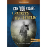 Can You Escape a Haunted Battlefield?: An Interactive Paranormal Adventure