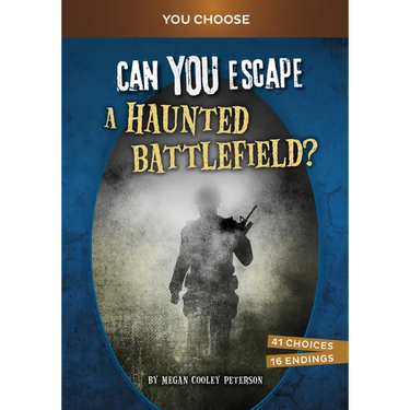 Can You Escape a Haunted Battlefield?: An Interactive Paranormal Adventure