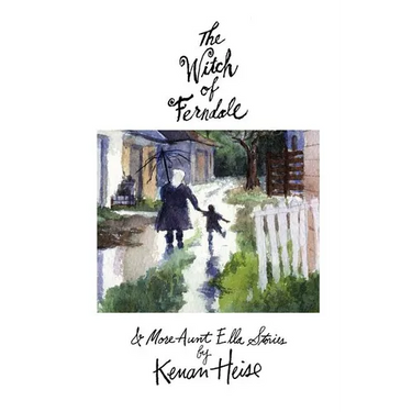 The Witch of Ferndale: and More Aunt Ella Stories