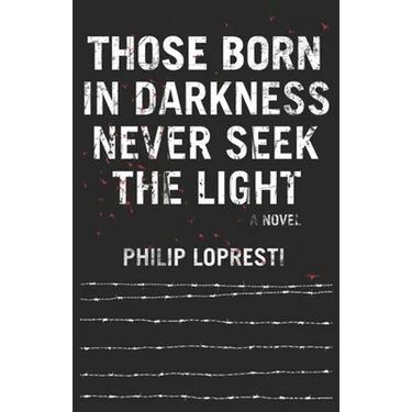 Those Born In Darkness Never Seek The Light