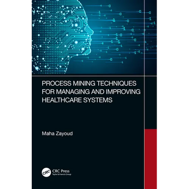 Process Mining Techniques for Managing and Improving Healthcare Systems