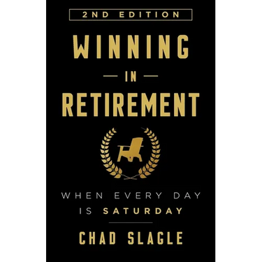 Winning in Retirement: When Every Day Is Saturday