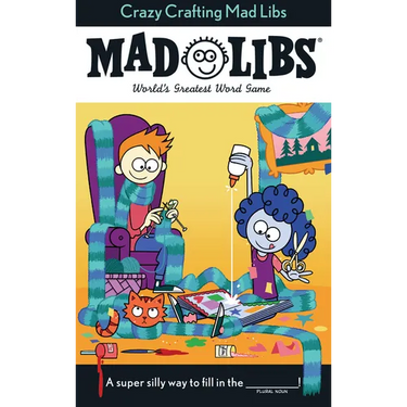 Crazy Crafting Mad Libs: World's Greatest Word Game