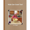 Kids Can Cook Too!