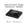 Cancelled Sega Genesis Games
