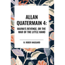 Allan Quartermain: Maiwa's Revenge, or the War of the Little Hand, #4