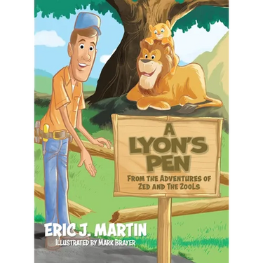 A Lyon's Pen: From the Adventures of Zed and the ZooLs