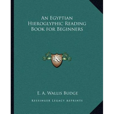 An Egyptian Hieroglyphic Reading Book for Beginners