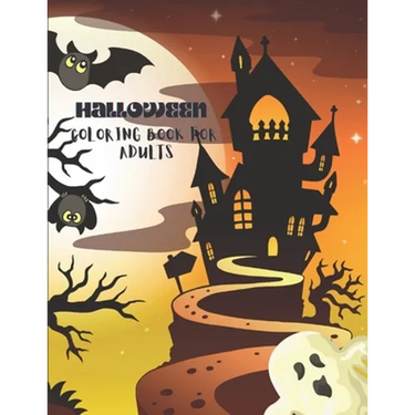 Halloween Coloring Book for Adults: Halloween Coloring Book for Adults Relaxation: 50+ Unique Designs, Witches, Jack-o-Lanterns, Haunted Houses, and M