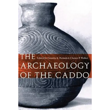 The Archaeology of the Caddo