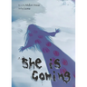 She Is Coming