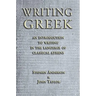 Writing Greek: An Introduction to Writing in the Language of Classical Athens