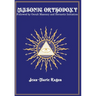Masonic Orthodoxy: Followed by Occult Masonry and Hermetic Initiation