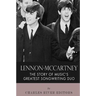 Lennon-McCartney: The Story of Music's Greatest Songwriting Duo