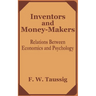 Inventors and Money-Makers: Relations Between Economics and Psychology