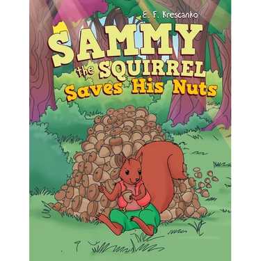 Sammy the Squirrel Saves His Nuts