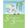 Somewhere Someday