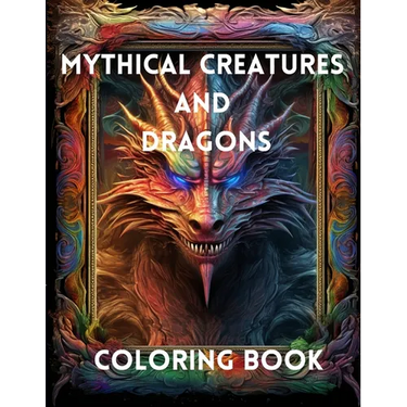 Mythical Creatures and Dragons: Coloring Book